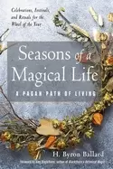 Image of seasons of a magical life a pagan path of living