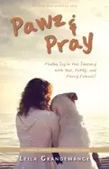 Image of pawz and pray finding joy in the journey with god family and furry friends
