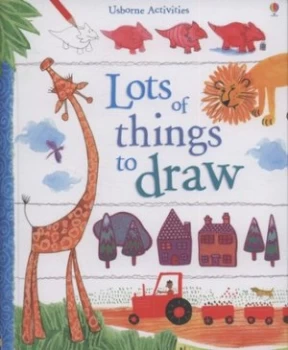 Image of Lots of Things to Draw by Fiona Watt and Stella Baggott Book