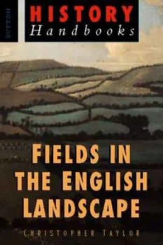 Image of Fields in the English Landscape by Christopher Taylor Paperback
