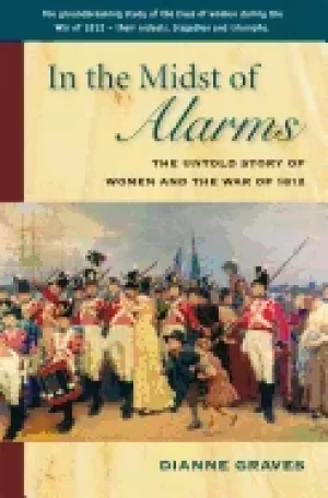 Image of in the midst of alarms the untold story of women and the war of 1812