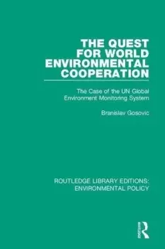 Image of The Quest for World Environmental Cooperation : The Case of the UN Global Environment Monitoring System