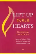 Image of lift up your hearts homilies for the a cycle