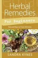 Image of herbal remedies for beginners natural ways to treat ailments