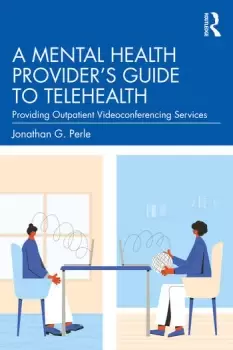 Image of A Mental Health Provider's Guide to TelehealthProviding Outpatient Videoconferencing Services