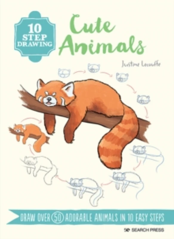 Image of 10 Step Drawing: Cute Animals : Draw Over 50 Adorable Animals in 10 Easy Steps Paperback / softback