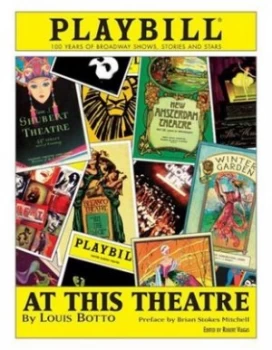 Image of At This Theatre by Louis Botto and Robert Viagas Book