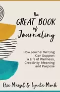 Image of great book of journaling how journal writing can support a life of wellness