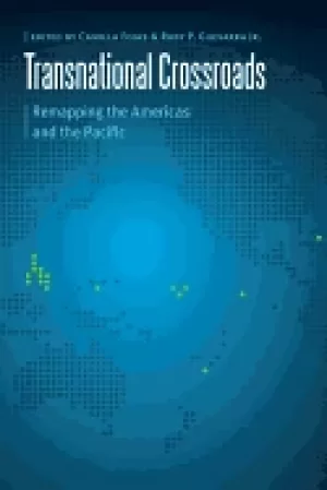 Image of transnational crossroads remapping the americas and the pacific