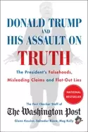 Image of donald trump and his assault on truth the presidents falsehoods misleading