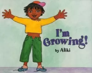 Image of I'm Growing by Aliki