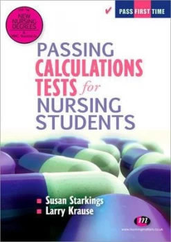 Image of Passing Calculations Tests for Nursing Students by Susan Starkings Paperback