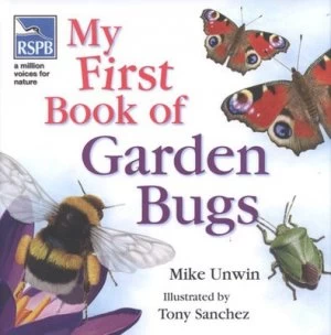 Image of My First Book of Garden Bugs by Mike Unwin Hardback