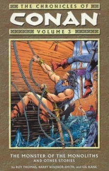 Image of The Monster of the Monoliths and Other Stories by Roy Thomas and Barry Windsor-Smith and Gil Kane and Robert E Howard Book