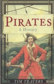 Image of Pirates by Tim Travers Hardback