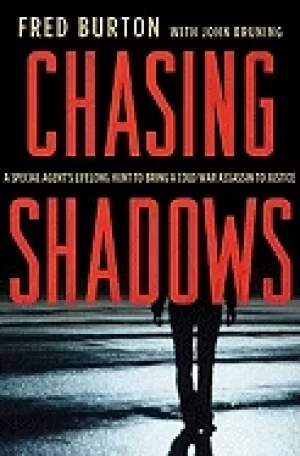 Image of chasing shadows a special agents lifelong hunt to bring a cold war assassin