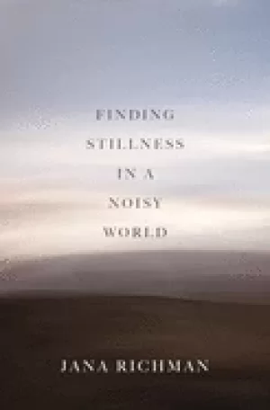 Image of finding stillness in a noisy world