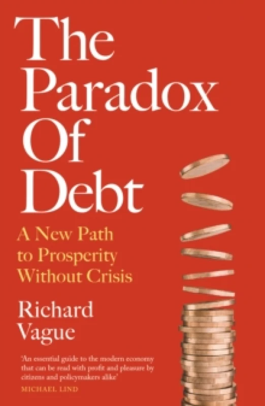 Image of The Paradox of Debt : A New Path to Prosperity Without Crisis Paperback / softback