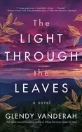 Image of light through the leaves a novel