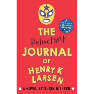 Image of The Reluctant Journal of Henry K. Larsen by Susin Nielsen (Paperback, 2016)