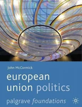 Image of European Union Politics by John Mccormick Paperback