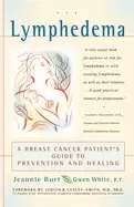 Image of lymphedema a breast cancer patients guide to prevention and healing