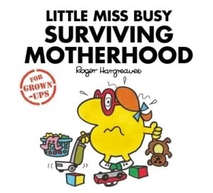 Image of Little Miss Busy Surviving Motherhood by Roger Hargreaves Hardback