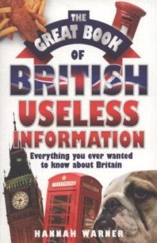 Image of The Great Book of British Useless Information by Hannah Warner Paperback