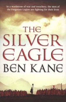 Image of The Silver Eagle by Ben Kane Paperback