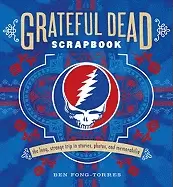 Image of grateful dead scrapbook the long strange trip in stories photos and memorab