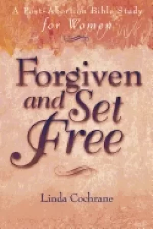 Image of forgiven and set free a post abortion bible study for women