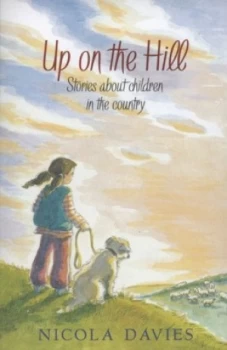 Image of Up on the Hill by Nicola Davies and Terry Milne Book