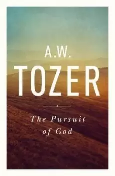 Image of Pursuit Of God, The by A. W. Tozer