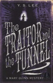 Image of The Traitor and the Tunnel by Y S Lee Paperback