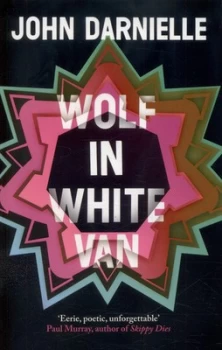 Image of Wolf in White Van by John Darnielle Paperback