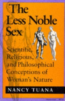 Image of The Less Noble Sex the Less Noble Sex by Nancy Tuana Book