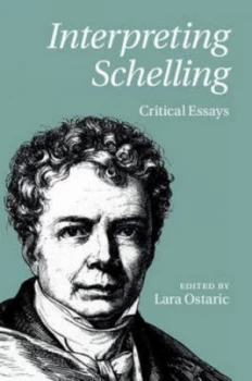 Image of Interpreting Schelling by Lara Ostaric Hardback