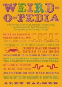 Image of Weird-O-Pedia by Alex Palmer Paperback