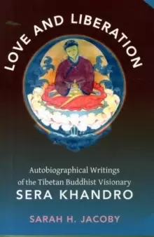 Image of Love and Liberation : Autobiographical Writings of the Tibetan Buddhist Visionary Sera Khandro