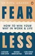 Image of fear less how to win your way in work and life