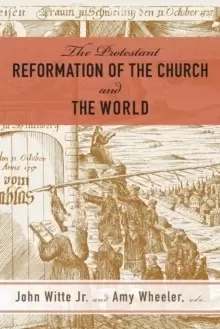 Image of The Protestant Reformation of the Church and the World
