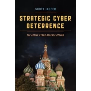 Image of Strategic Cyber Deterrence : The Active Cyber Defense Option