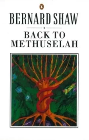 Image of Back to Methuselah by George Bernard Shaw