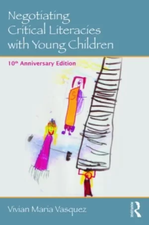 Image of Negotiating Critical Literacies with Young Children10th Anniversary Edition