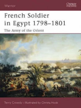 Image of French Soldier in Egypt 1798-1801 by Terry Crowdy Paperback