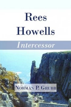 Image of Rees Howells Intercessor by Norman Grubb Paperback