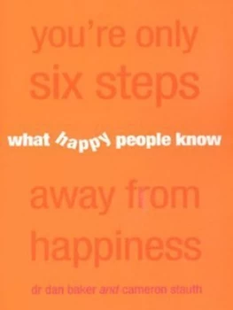 Image of What Happy People Know by Dr. Dan Baker Paperback
