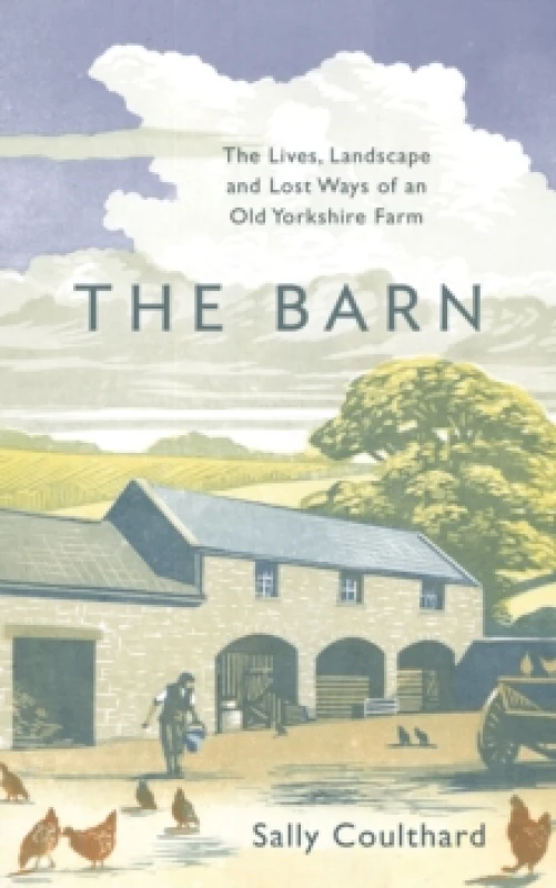 Image of The Barn : The Lives, Landscape and Lost Ways of an Old Yorkshire Farm Paperback / softback