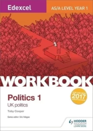 Image of Edexcel AS/A-level politics Workbook 1 UK politics by Toby Cooper