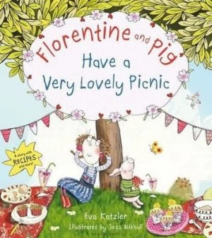 Image of Florentine and Pig Have a Very Lovely Picnic by Jess Mikhail Hardback